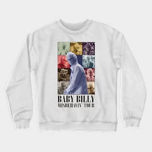 Baby Billy Misbehavin Tour Crewneck Sweatshirt